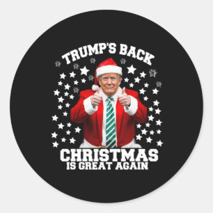 Trumps Back Christmas Is Great Again Funny Preside Classic Round Sticker