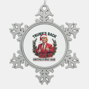 Trump's Back Christmas Is Great Again Santa Snowflake Pewter Christmas Ornament