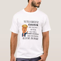 Trumps Cousin funny birthday gift