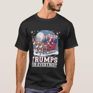 Trumps for Everybody Santa Sleigh Christmas Holida T-Shirt