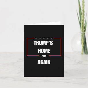 Trump's Home Again 2025  Card