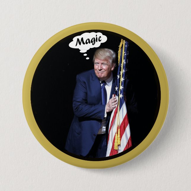 Trump's Magic Act 3 Inch Round Button (Front)