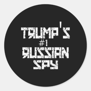 Trump's Russian Spy Funny Conservative Trump Classic Round Sticker