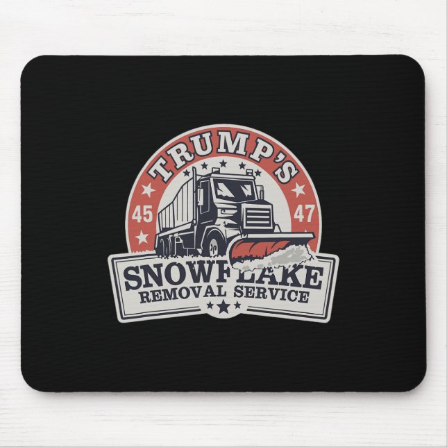Trump's Snowflake Removal Service Funny Trump  Mouse Pad (Front)