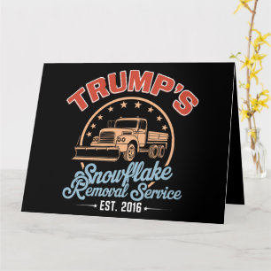 Trump's Snowflake Removal Service Trump 2024  Card
