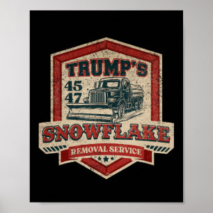 Trump's Snowflake Rmoval Service Funny Trump Chris Poster