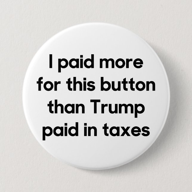 Trump's Taxes 3 Inch Round Button (Front)