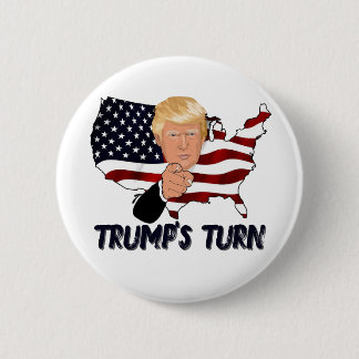 Trump's turn badge 2 inch round button