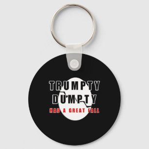 Trumpty Dumpty Had A Great Fall Cracked Egg Funny  Keychain