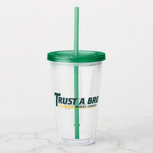 Trust A Bro Moving Company Acrylic Tumbler
