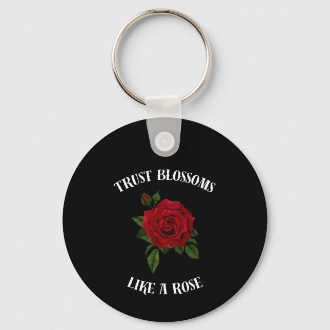 Trust blossoms like a rose keychain (Front)