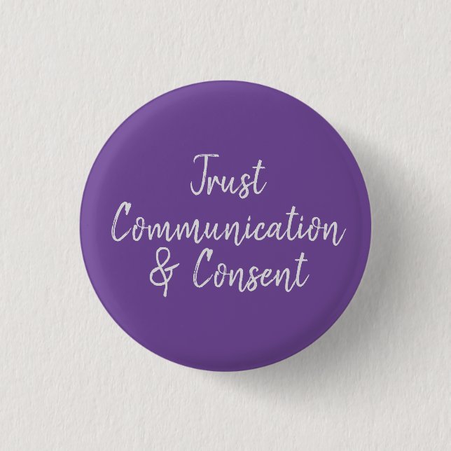 Trust, Communication & Consent 1 Inch Round Button (Front)