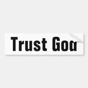 Trust God bumper sticker