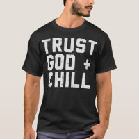 Trust God Chill Funny Jesus Faith Religious Christ