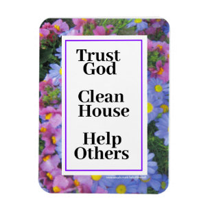 Trust God Clean House Help Others Magnet