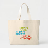 Trust God Clean House Help Others Recovery Slogan
