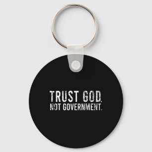 Trust God Not Government Keychain