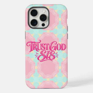 Trust God Sis iPhone 15 Pro Max Case