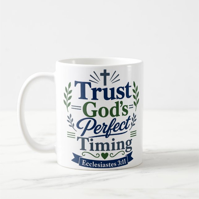 Trust Gods Perfect Timing Scripture Quote Design Coffee Mug (Left)