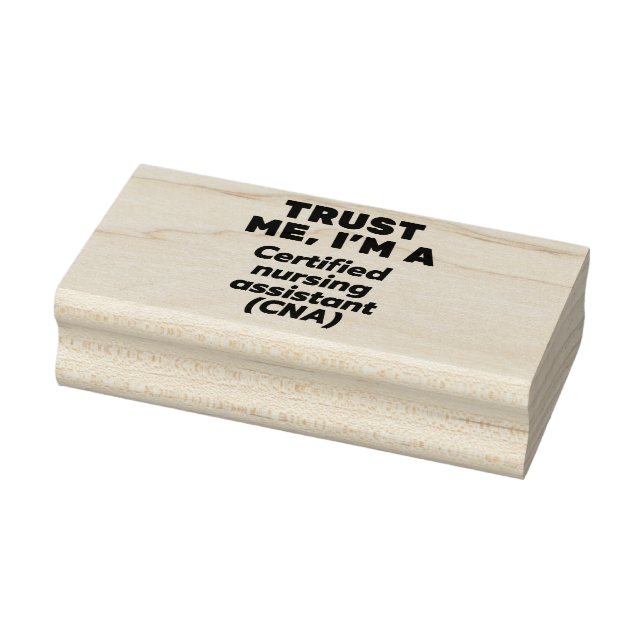 Trust I'm a Certified Nursing Assistant(CNA) Rubber Stamp (Stamp)