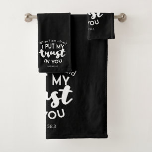 Trust in Darkness When I am Afraid, I Put My Trust Bath Towel Set