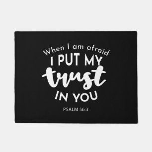 Trust in Darkness When I am Afraid, I Put My Trust Doormat