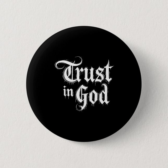 Trust In God  2 Inch Round Button (Front)