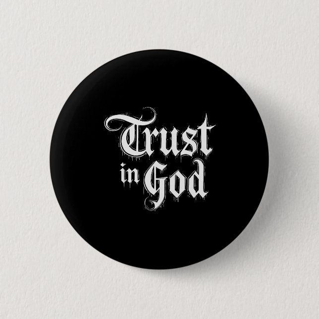 Trust In God  2 Inch Round Button (Front)