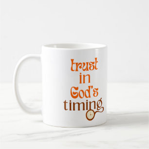 Trust in God's Timing Coffee Mug
