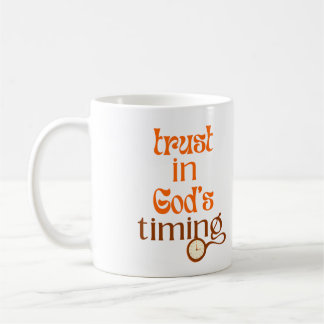 Trust in God's Timing Coffee Mug