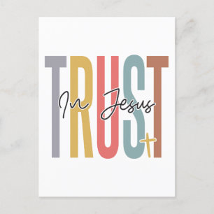 Trust in Jesus, believe in God, trust Jesus, respe Postcard