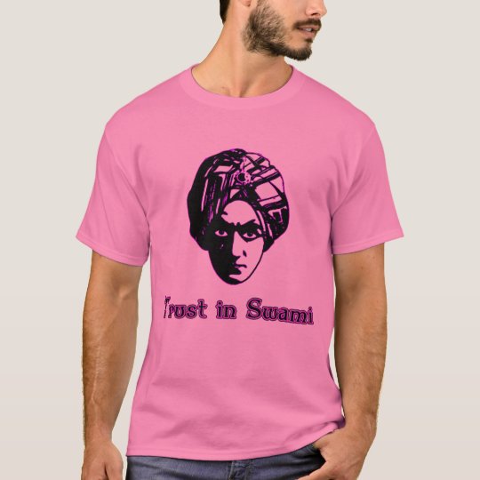 Trust in Swami T-shirts, Hoodies, Travel Mugs T-Shirt