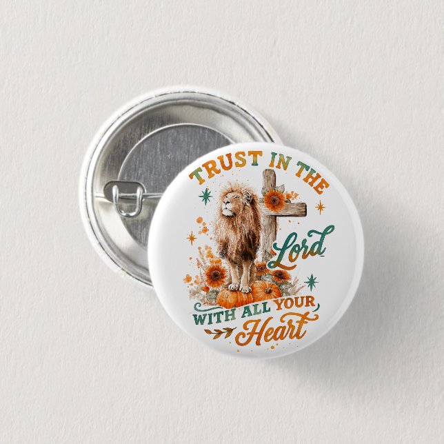 Trust In The Lord...  1 Inch Round Button (Front & Back)