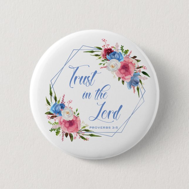 Trust In The Lord 2 Inch Round Button (Front)