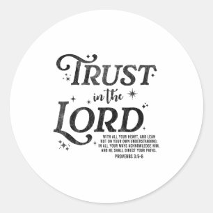 Trust In The Lord Christian Faith Jesus Bible Vers Classic Round Sticker