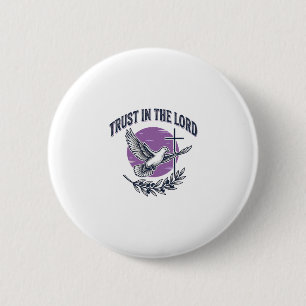 Trust in the Lord Dove Christian T-Shirt Design (2 2 Inch Round Button