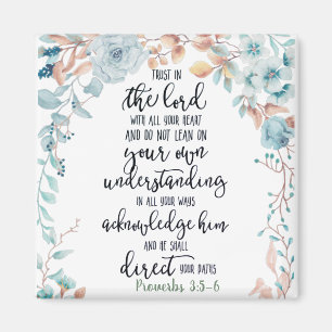 Trust in the Lord floral  Magnet