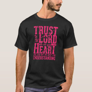 Trust In The Lord Jesus Christian Quote Men Women  T-Shirt