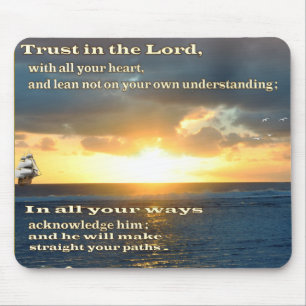 Trust in the Lord proverbs 3:5-6 Mousepad