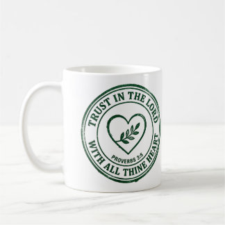 Trust in the Lord Proverbs 3:5 Green Ink Stamp Coffee Mug