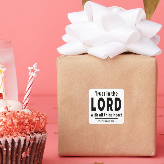 Trust in the Lord Proverbs 3 5 KJV Square Sticker (Party)