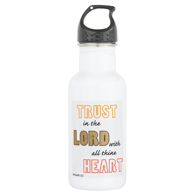 trust in the Lord proverbs scripture 532 Ml Water Bottle (Front)