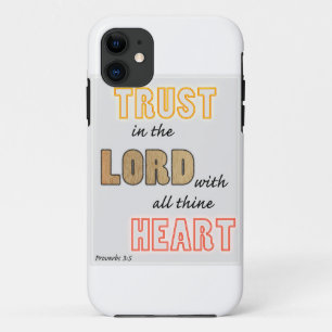 trust in the Lord proverbs scripture iPhone 11 Case