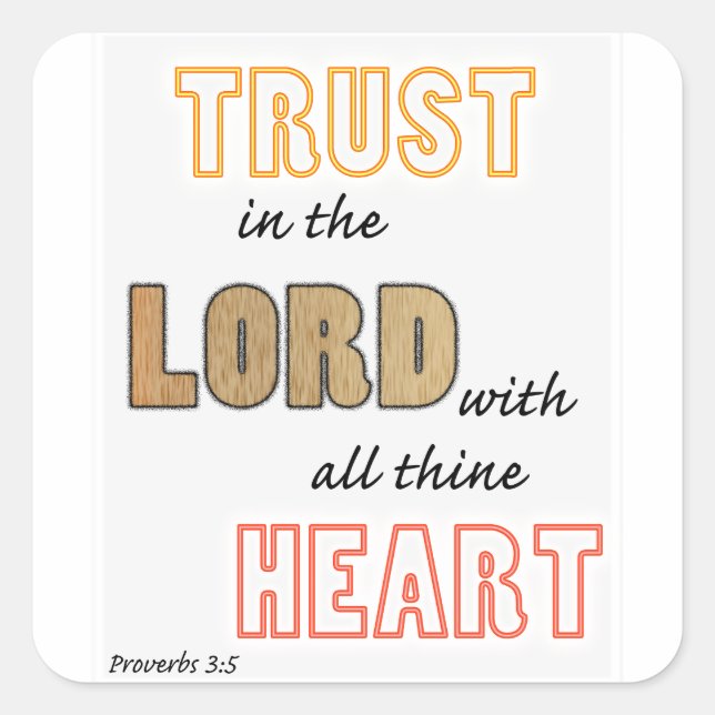 trust in the Lord proverbs scripture Square Sticker (Front)