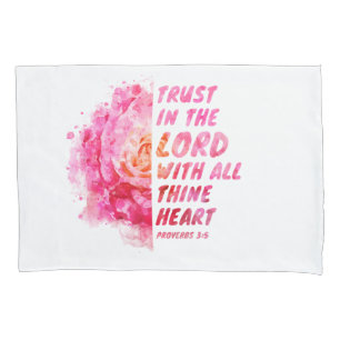 Trust in the Lord with All Thine Heart Faith Verse Pillowcase