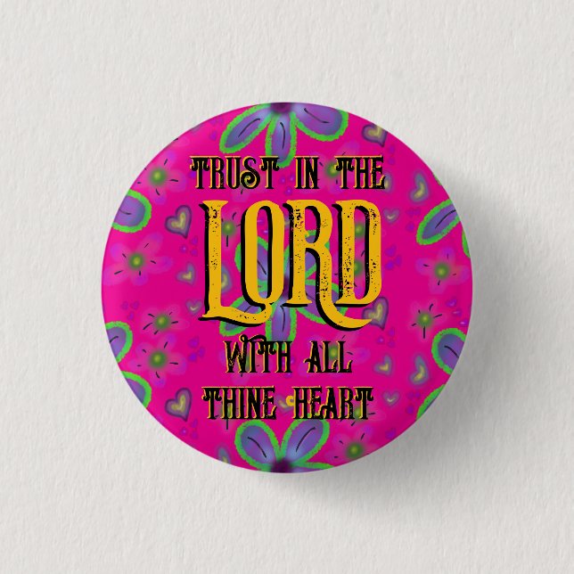 Trust in the LORD with all thine Heart Pink 1 Inch Round Button (Front)