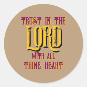 Trust in the LORD with all thine Heart Scripture Classic Round Sticker