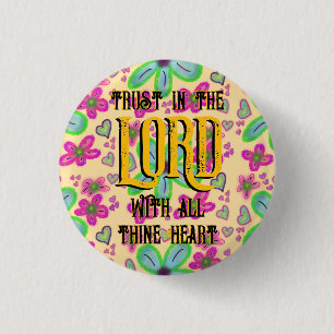 Trust in the LORD with all thine Heart Yellow 1 Inch Round Button