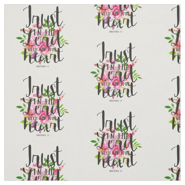 Trust in the Lord with all your Heart Fabric (Swatch)