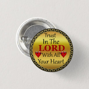 Trust in the Lord with all your Heart Proverbs 3.5 1 Inch Round Button